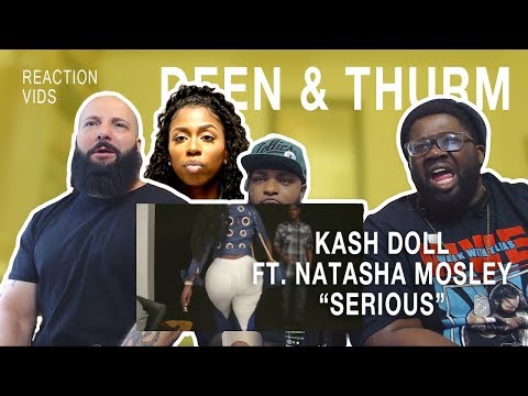 Kash Doll ft. Natasha Mosley "Serious" - Deen & Thurm Reaction