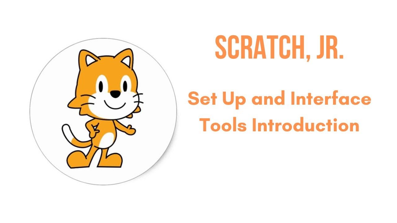 Set Up and Introduction to Scratch, Jr. App Interface Tools