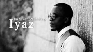 » Iyaz - Take Your Breath Away.♥