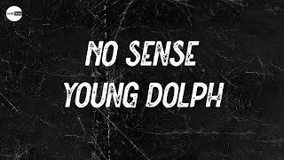 Young Dolph - No Sense (Lyric video) | This shit don&#39;t make no sense (No sense)