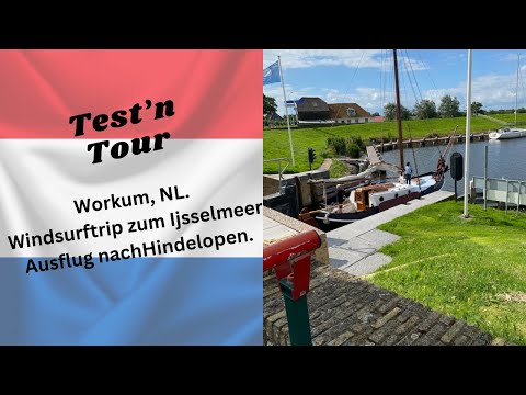 Campingtrip nach Workum (1), NL. Camping It Soal. Ausflug nach Hindelopen. Windsurfen Ijsselmeer.