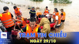 Trạm tin Chiều 29/10: Nhiều địa phương gồng mình ứng phó với sạt lở, mưa lũ - VNAMedia