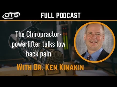 Dr. Ken Kinakin: The chiropractor/powerlifter talks low back pain