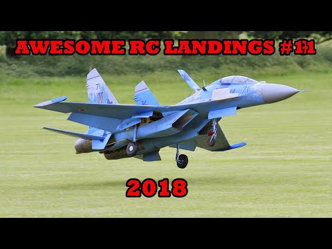 "AWESOME RC LANDINGS" SPORTS & FIGHTER JETS ETC LANDINGS # 11 TBOBBORAP1 - 2018