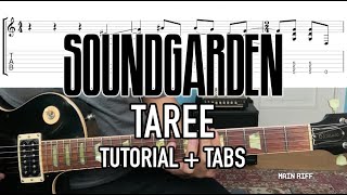 Taree - Soundgarden (Guitar Lesson + Tab)