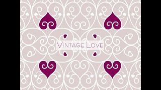 Vintage Love - 1930s & 40s Love Songs (Past Perfect) [Full Album]