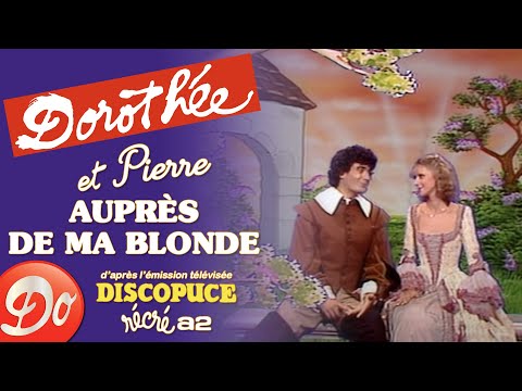 Pierre et Dorothée - Auprès de ma blonde | Discopuce | LE JARDIN DES CHANSONS