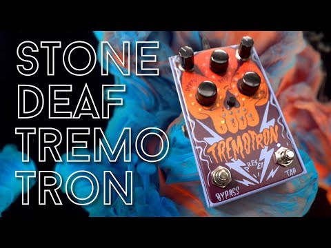 Tremolo ON Tremolo? Stone Deaf Tremotron - Review