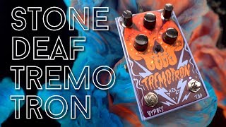 Video thumbnail for Tremolo ON Tremolo? Stone Deaf Tremotron - Review by EytschPi42