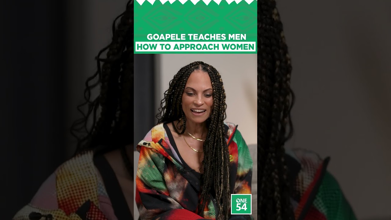 Goapele Teaches Men How To Approach Women | One54 Africa Podcast