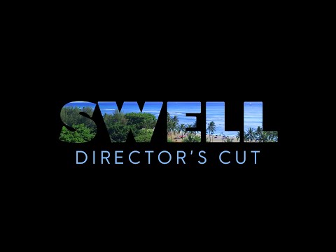 Swell: Director's Cut Season 1 Episode 1