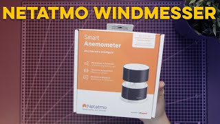 Netatmo Windmesser - Unboxing, Einrichtung & erster Eindruck