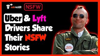 [NSFW] Uber & Lyft Drivers Share Their NSFW Stories | Ask Reddit Stories