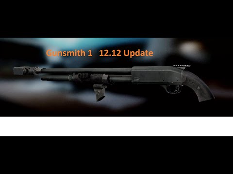 Gunsmith Part 1   Patch 12.12 updated
