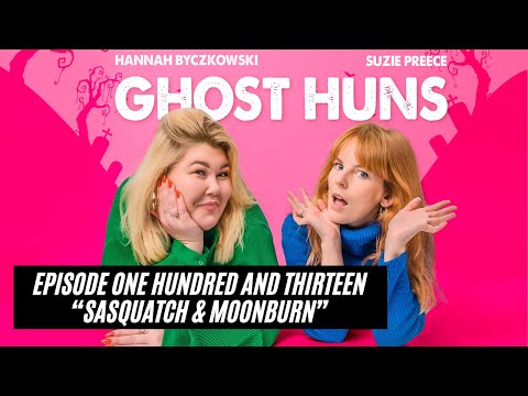EP113: Sasquatch & Moonburn