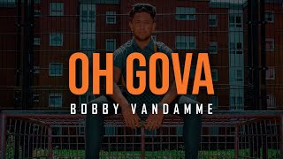 Musik-Video-Miniaturansicht zu Oh Gova Songtext von Bobby Vandamme