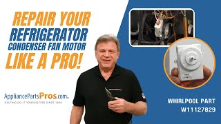 How To: Whirlpool, KitchenAid, Maytag Refrigerator Condenser Fan Motor W11127829