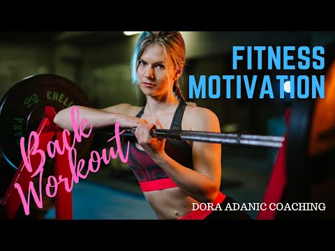 Dora Adanic Coaching - Fitness Motivation - Full Back Gym Workout for Women