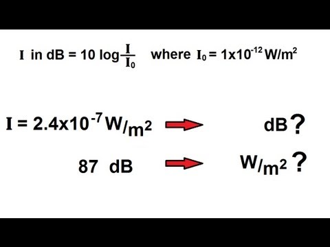 Physics 20  Sound and Sound Waves (9 of 49) Decibel Scale Conversion