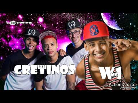 MC W1 e Os Cretinos - Despenca Com o Bumbum