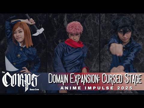 "Domain Expansion: Cursed Stage" at Anime Impulse OC 2025 - The Corps Dance Crew