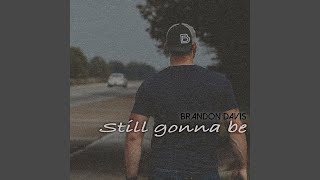 Still Gonna Be