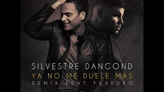 YA NO ME DUELE MAS - Silvestre Dangond Ft. Farruko