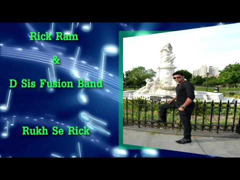 Rick Ram & D Sis Fusion Band - Rukh Se Rick [  Dj Chris Aka WorldBoss Remix ]