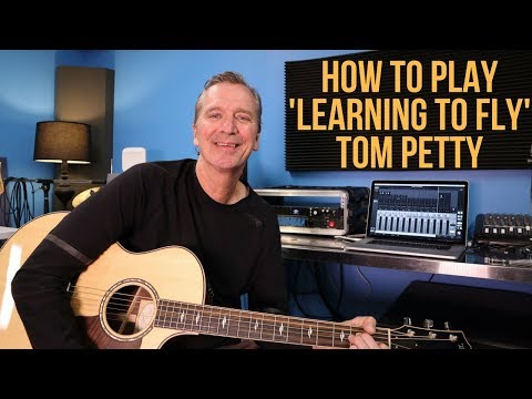 How to play 'Learning To Fly' by Tom Petty
