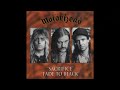 Motörhead - Fade to Black