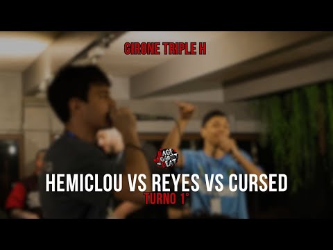 Hemiclou vs Reyes vs Cursed - Girone Triple H - Turno 1°