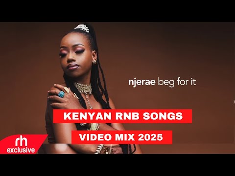 KENYAN RNB SONGS MIX 2025 BY DJ MARL FT BIEN,NJARAE,MUTORIAH,CHARISMA,NVIRI,PHY,BENSOUL,WATENDAWILI
