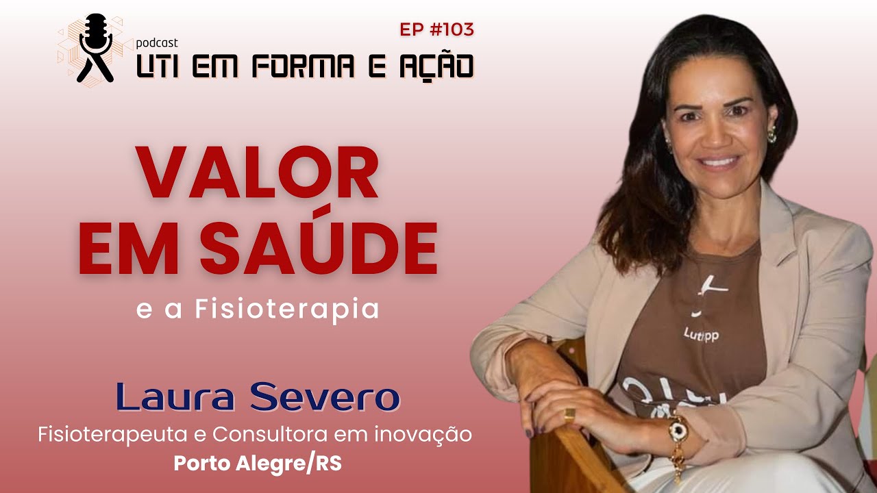 Ep. 103 - Valor em saúde e a Fisioterapia