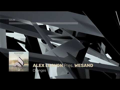 Alex Leavon pres. Wesand -  Changes