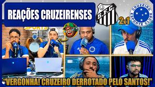 REAÇÕES CRUZEIRENSES - SANTOS 2x1 CRUZEIRO - BRASILEIRÃO 2026 - VAMOS RIR DO CRUZEIRO!