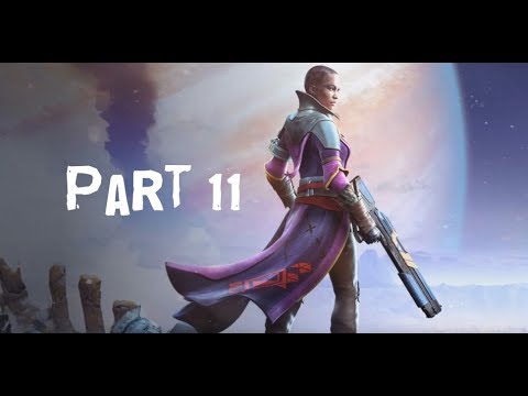 Destiny 2: Campaign Story Gameplay Walkthrough Part 11