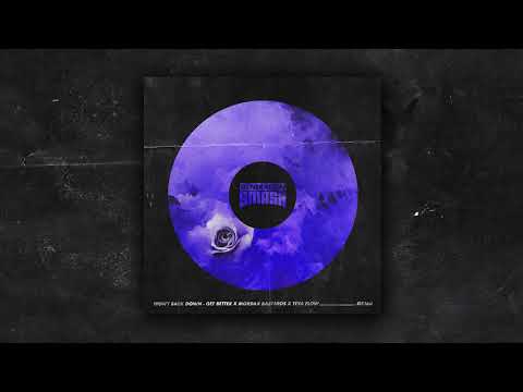 Get Better x Mordax Bastards x Teya Flow - Won’t Back Down