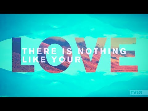 Hillsong UNITED - Nothing Like Your Love + Zion (Interlude) (Lyric Video)