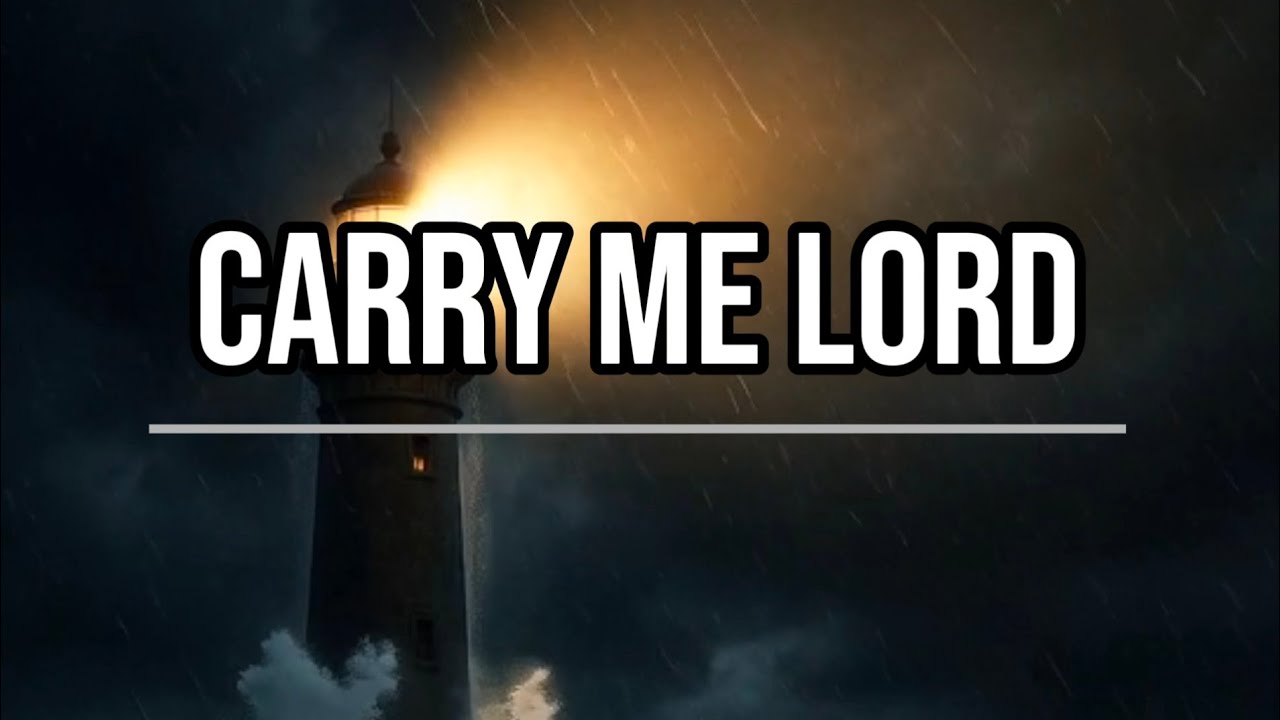 Carry Me Lord - Music Video