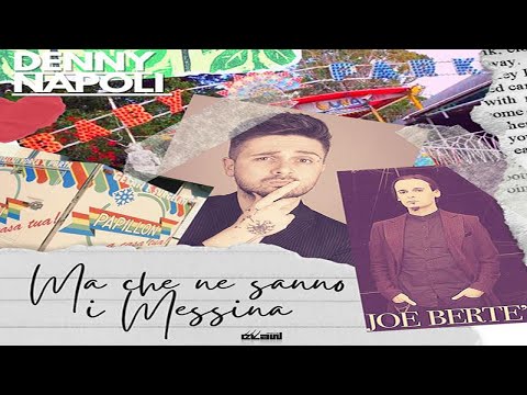 Denny Napoli, Joe Berte' - Ma Che Ne Sanno I Messina (Official Video)