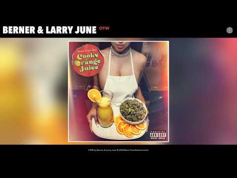 Berner & Larry June - OTW (Audio)