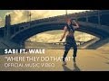 Sabi Feat. Wale - Where They Do That At
