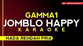 Download lagu GAMMA1 - JOMBLO HAPPY (Karaoke Nada Rendah Pria) mp3