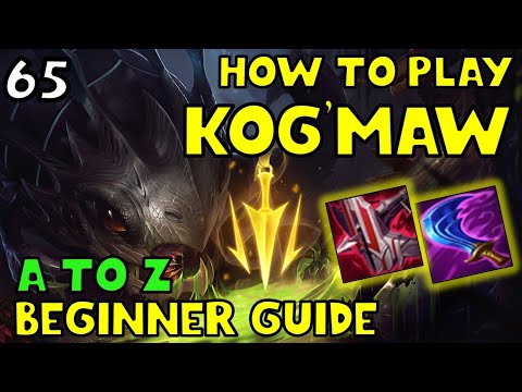 HOW TO PLAY KOGMAW ADC FOR BEGINNERS | KOGMAW Guide | A TO Z EP. 65 | League of Legends