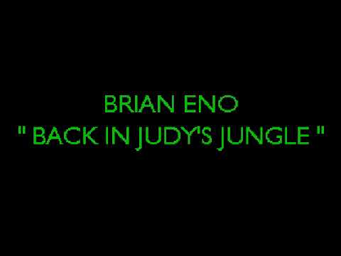 Back In Judys Jungle - Brian Eno