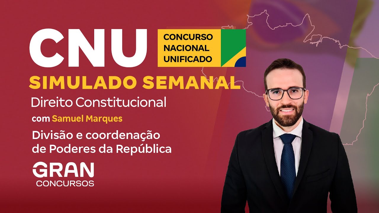 CNU | Simulado Semanal | Divisão e coordenação de Poderes da República