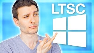 Video thumbnail for What is Windows 10 LTSC? by ThioJoe