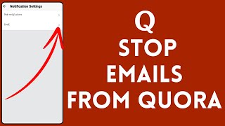 How To Stop Emails From Quora (2024) | Stop Quora Notifications