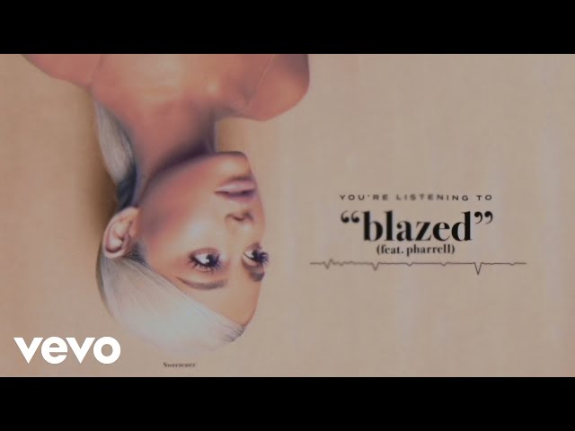Ariana Grande – blazed ft. Pharrell Williams (Remix Stems)