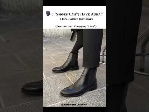 Shoes That Scream Aura | Men’s Chelsea Boots Styling